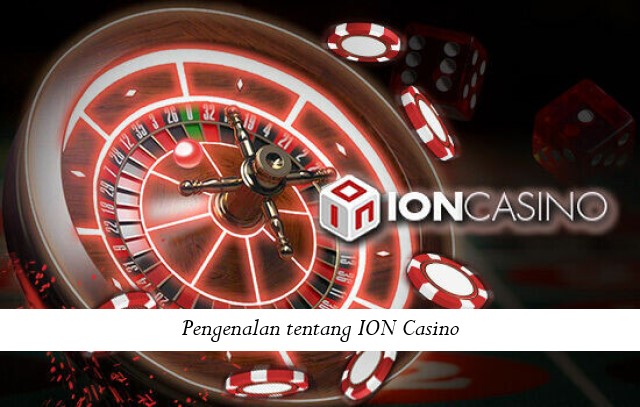 Pengenalan tentang ION Casino